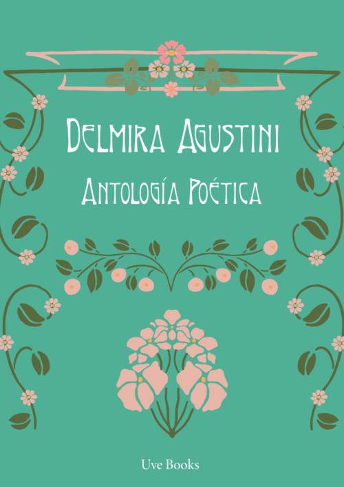 Delmira Agustini. Antología poética