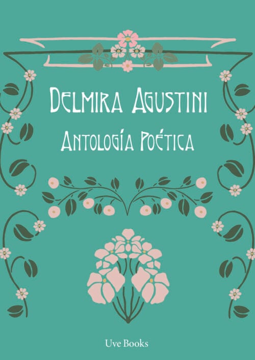 Delmira Agustini. Antología poética