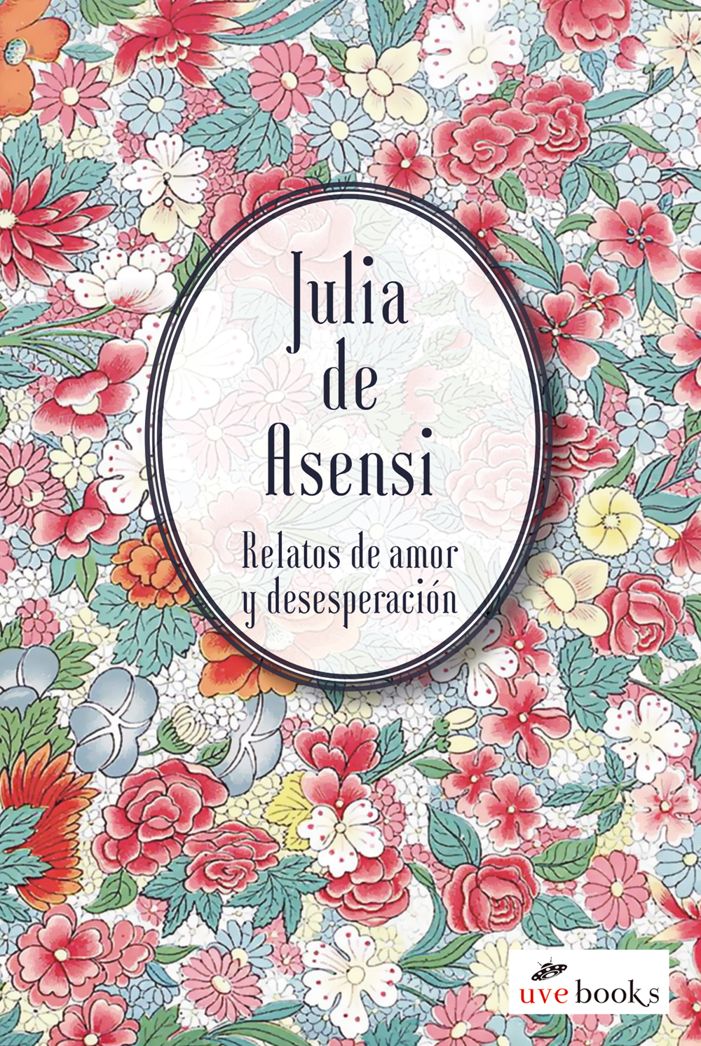 Relatos de amor, locura y desesperación